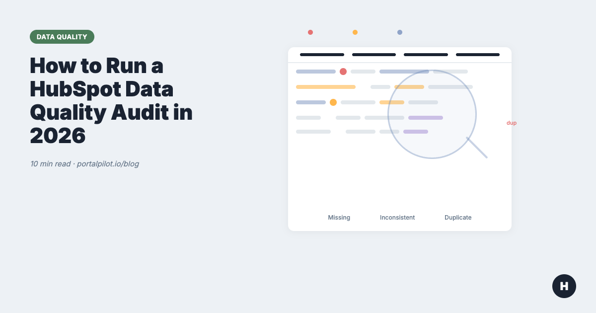 How to Run a HubSpot Data Quality Audit in 2026